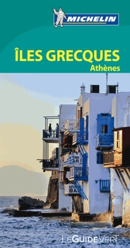 Livrenpoche : GUIDE VERT îles GRECQUES Athènes - Michelin - Livre