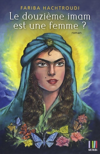 Livrenpoche : Le douzième imam est une femme ? - Fariba Hachtroudi - Livre