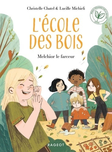 Livrenpoche : L'école DES BOIS - Melchior le farceur - Christelle Chatel - Livre