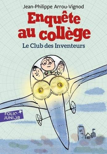 Livrenpoche : Le club des inventeurs - Jean-Philippe Arrou-Vignod - Livre