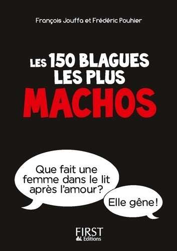 Livrenpoche : Petit Livre de - 150 blagues les plus machos - François Jouffa - Livre