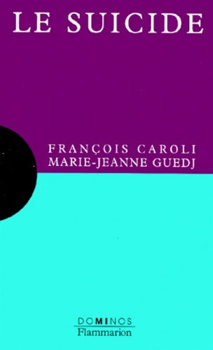Livrenpoche : Le Suicide - François Caroli, Marie-Jeanne Guedj - Livre