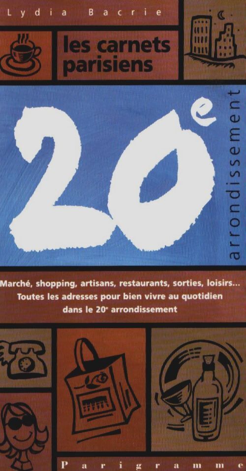 Livrenpoche : Les carnets parisiens du 20e arrondissement - Lydia Bacrie - Livre
