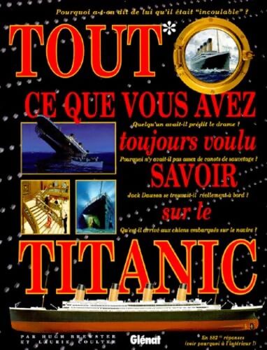 Livrenpoche : Tout ce que vous avez toujours voulu savoir sur le Titanic - Hugh Brewster - Livre