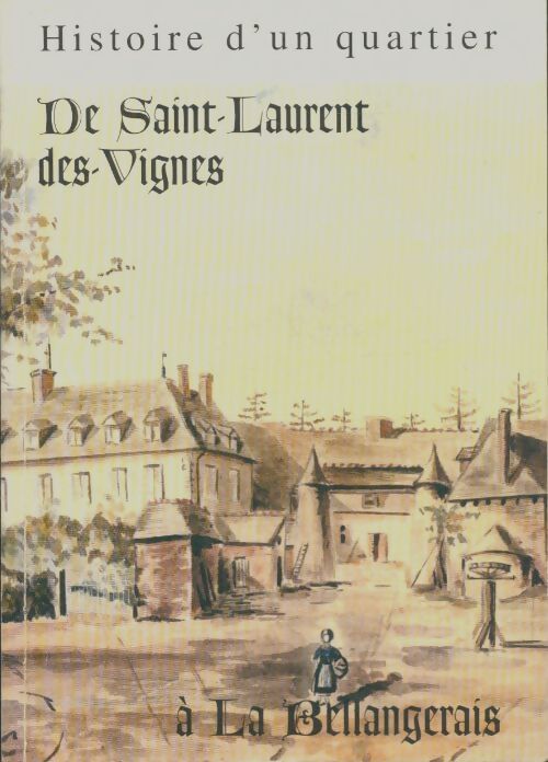 Livrenpoche : Histoire d'un quatier de Saint-Laurent des vignes à la Bellangerais - Collectif - Livre
