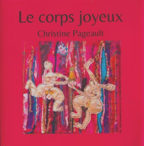 Livrenpoche : Le corps joyeux - Christine Pageault - Livre