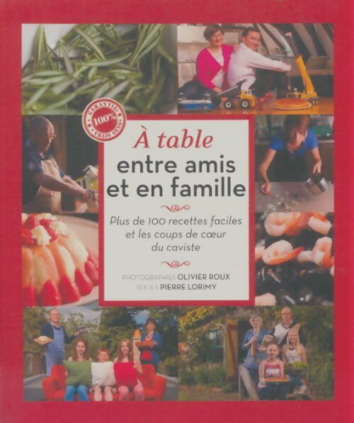 Livrenpoche : A table entre amis et en famille - Pierre Lorimy - Livre