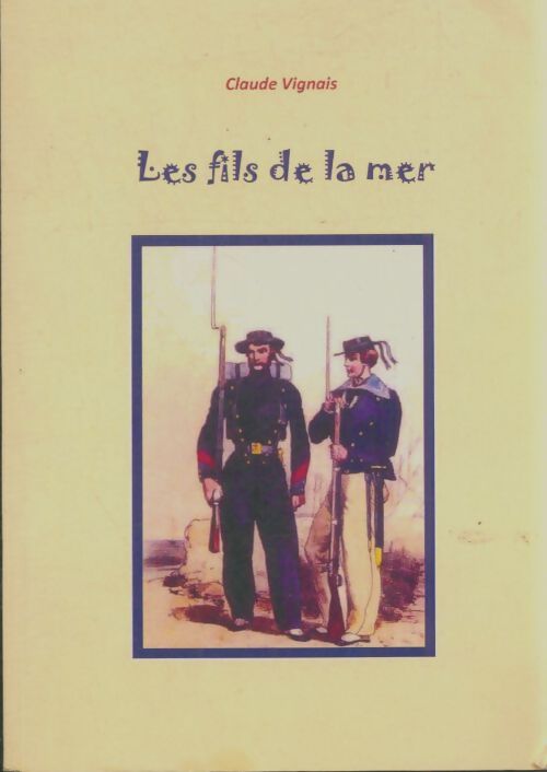 Livrenpoche : Les fils de la mer - Claude Vignais - Livre