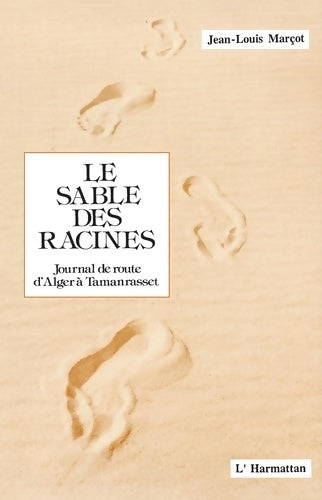 Livrenpoche : Le sable des racines - Jean-Louis Marçot - Livre