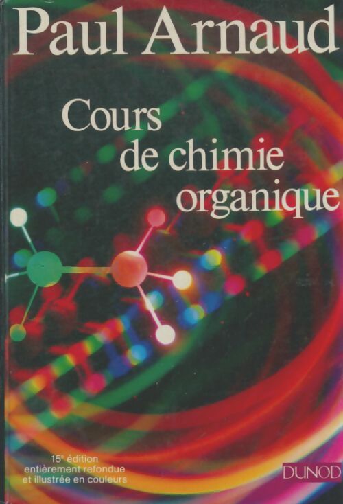 Livrenpoche : Cours de chimie organique - Paul Arnaud - Livre