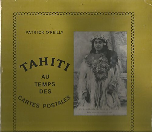 Livrenpoche : Tahiti au temps des cartes postales - Patrick O'Reilly - Livre
