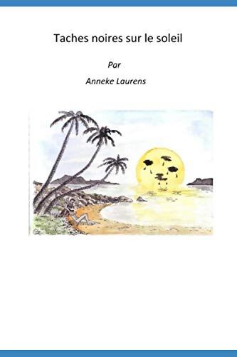 Livrenpoche : Taches noires sur le soleil - Anneke Laurens - Livre