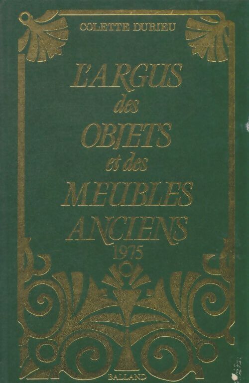 Livrenpoche : L'argus des objet et des meubles anciens 1975 - Colette Durieu - Livre