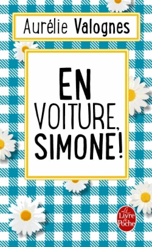 Livrenpoche : En voiture, Simone ! - Aurélie Valognes - Livre