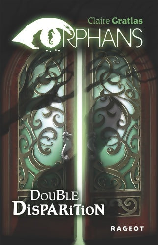 Livrenpoche : Orphans : Double disparition - Claire Gratias - Livre