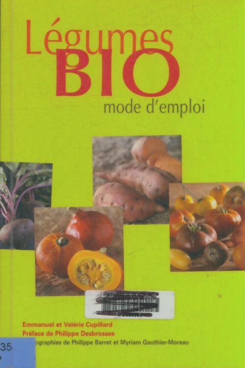 Livrenpoche : Légumes Bio, mode d'emploi - Valérie Cupillard - Livre
