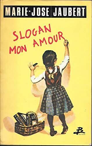 Livrenpoche : Slogan mon amour - Marie-José Jaubert - Livre