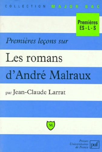 Livrenpoche : Premières leçons sur les romans d'André Malraux - Jean-Claude Larrat - Livre