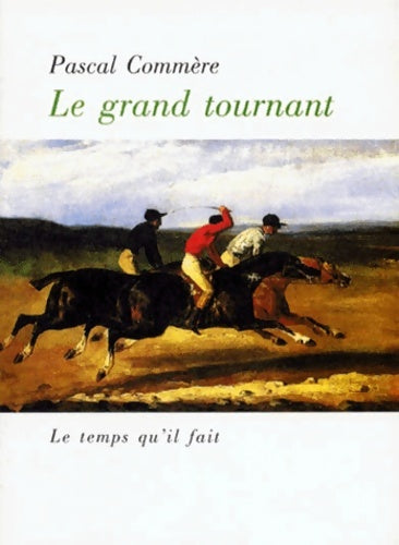 Livrenpoche : Le Grand Tournant - Pascal Commère - Livre