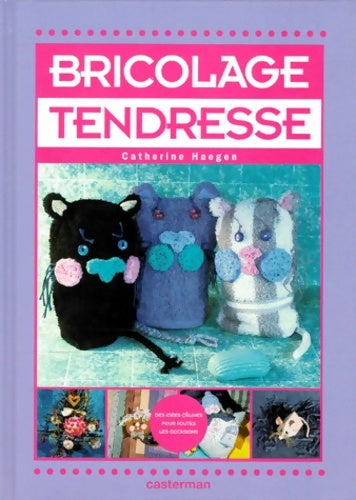 Livrenpoche : Bricolage tendresse - Catherine Haegen - Livre