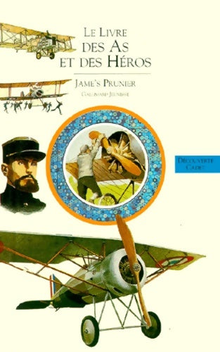Livrenpoche : Histoire de l'aviation Tome II : Le Livre des As et des Héros - Jame's Prunier - Livre