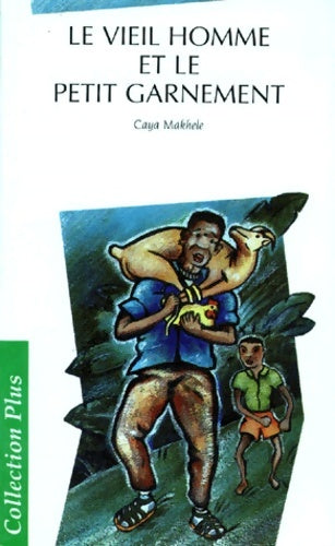 Livrenpoche : LE VIEIL HOMME ET LE PETIT GARNEMENT - Caya Makhélé - Livre