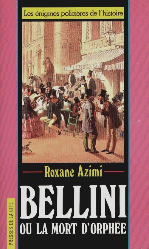 Livrenpoche : Bellini ou la mort d'orphée - Roxane Azimi - Livre