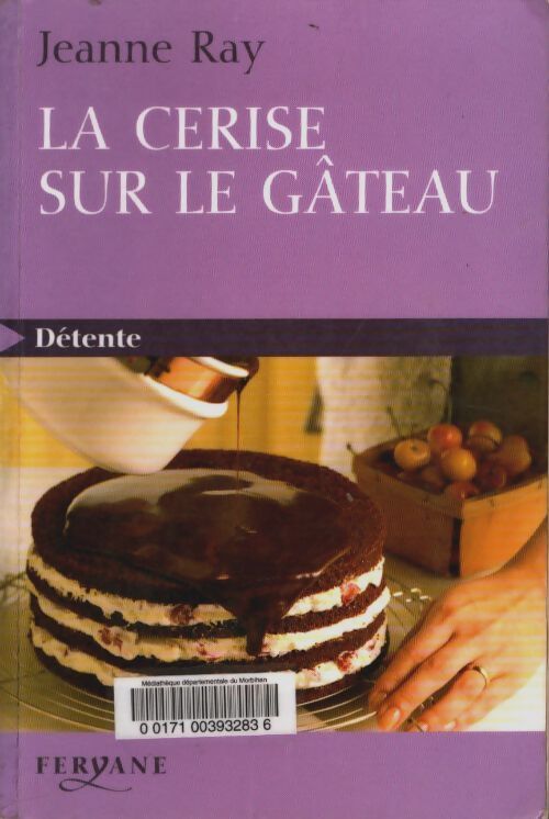 Livrenpoche : La cerise sur le gâteau - Jeanne Ray - Livre