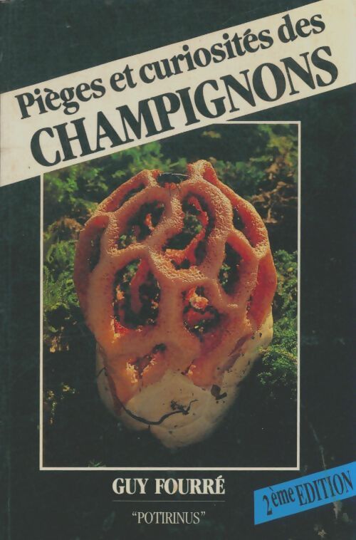 Livrenpoche : Pièges et curiosités des champignons - Guy Fourré - Livre