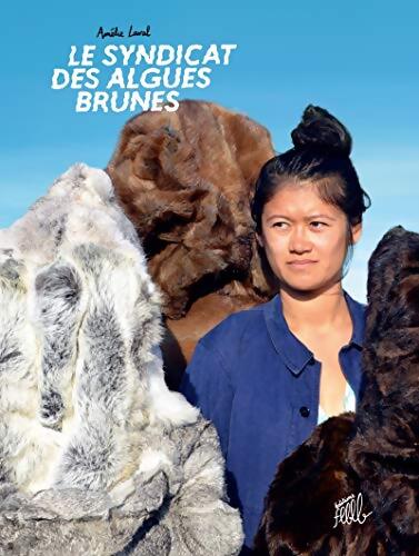 Livrenpoche : Le syndicat des algues brunes - Amélie Laval - Livre
