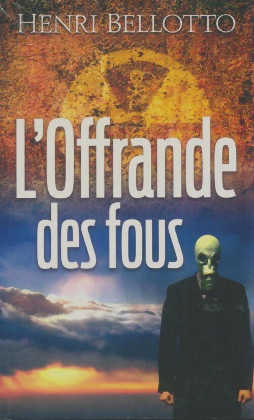 Livrenpoche : L'offrande des fous - Henri Bellotto - Livre