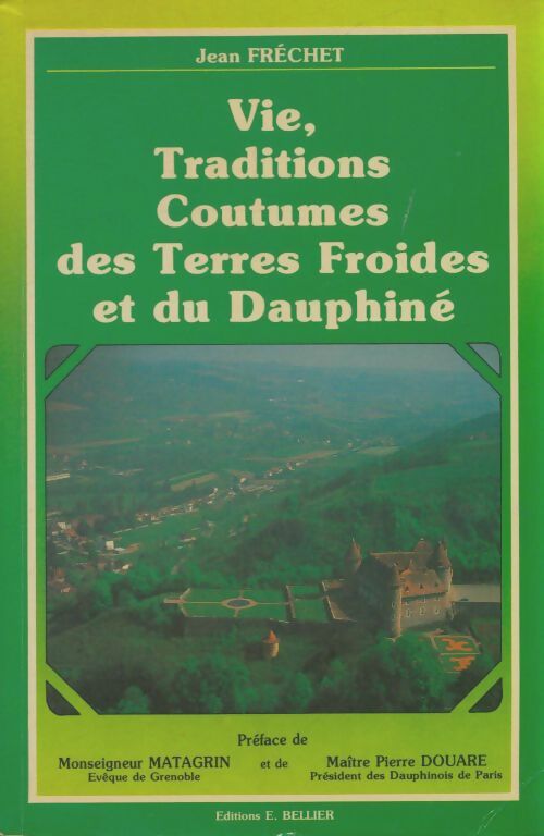 Livrenpoche : Vie, traditions, coutumes des terres froides et du Dauphiné - Patrick Frechet - Livre