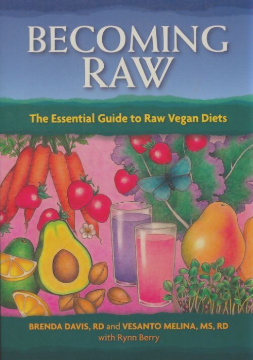 Livrenpoche : Becoming raw : The essential guide to raw vegan diets - Brenda Davis - Livre
