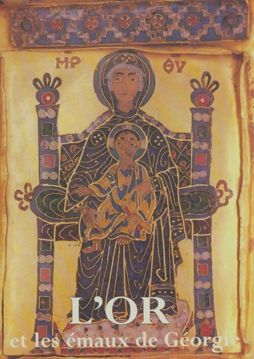 Livrenpoche : L'or et les émaux de Géorgie - Alexandre Djavakhichvili - Livre