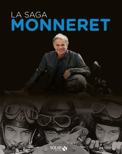 Livrenpoche : La saga Monneret - Philippe Monneret - Livre