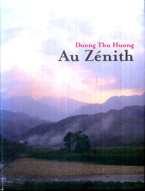 Livrenpoche : Au zénith - Duong Thu Huong - Livre