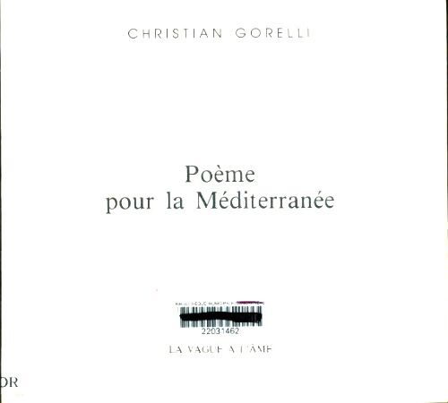 Livrenpoche : Poème pour la Méditerranée - Christian Gorelli - Livre