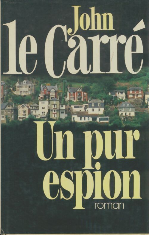 Livrenpoche : Un pur espion - John Le Carré - Livre