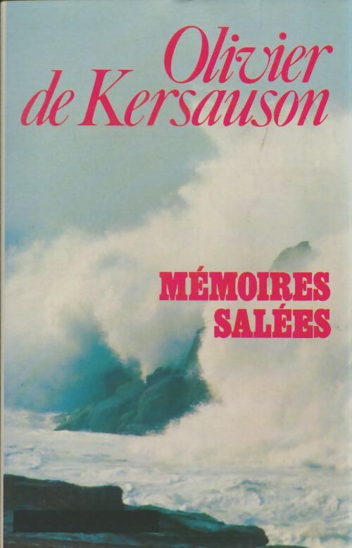 Livrenpoche : Mémoires salées - Olivier De Kersauson - Livre