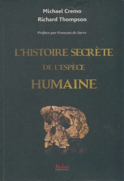 Livrenpoche : L'histoire secrète de l'espèce humaine - Michael Cremo - Livre