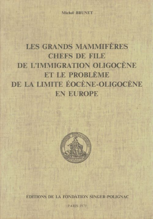 Livrenpoche : Les grands mammifères chef de file de l'immigration olicène - Michel Brunet - Livre