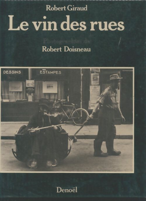 Livrenpoche : Le vin des rues - Robert Giraud - Livre