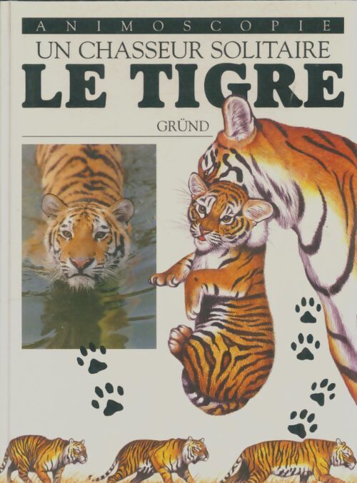 Livrenpoche : Le tigre : Un chasseur solitaire - Zdenek Veselovsky - Livre