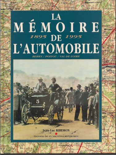 Livrenpoche : La mémoire de l'automobile 1895 -1995 - Jean-Luc Ribermon - Livre