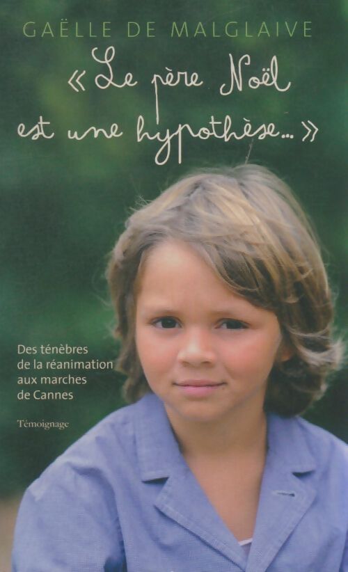 Livrenpoche : Le père noël est une hypothèse - Gaëlle De Malglaive - Livre