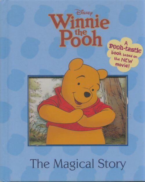 Livrenpoche : Winnie the pooh : The magical story - Collectif - Livre