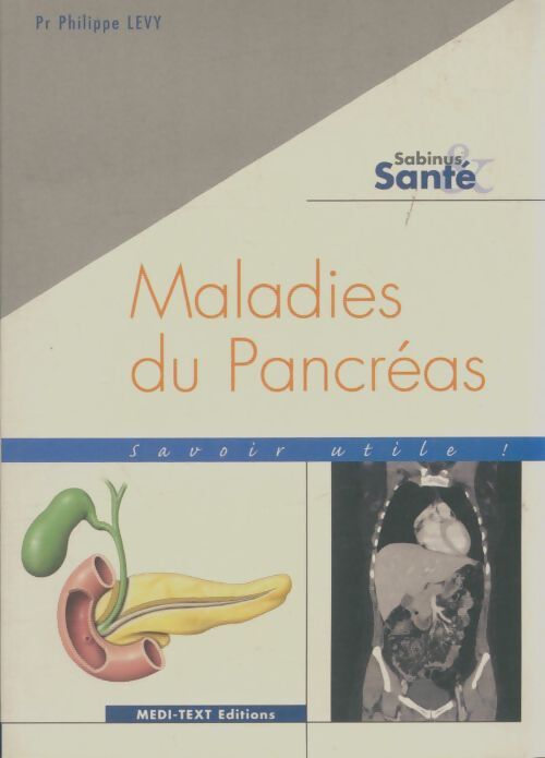 Livrenpoche : Maladies du pancréas : Savoir utile ! - Philippe Lévy - Livre