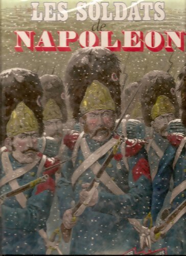 Livrenpoche : Les soldats de Napoleon - Denys Prache - Livre
