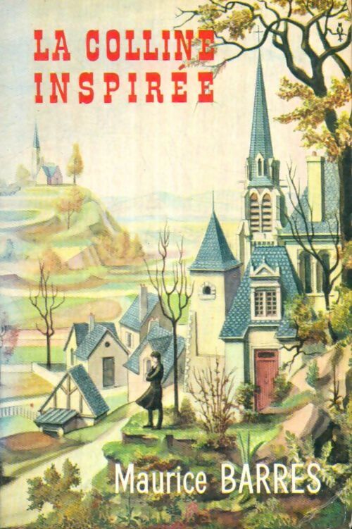 Livrenpoche : La colline inspirée - Maurice Barrès - Livre