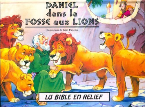 Livrenpoche : Daniel dans la fosse aux lions - John Patience - Livre